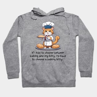 Choose Baking Kitty Hoodie